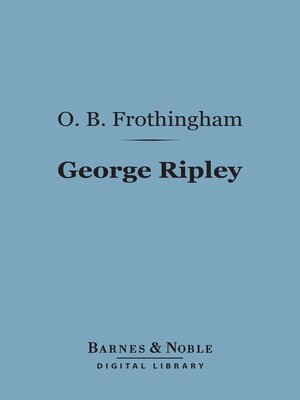 cover image of George Ripley (Barnes & Noble Digital Library)